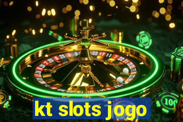 kt slots jogo