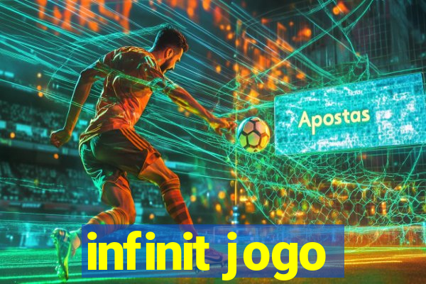 infinit jogo