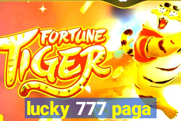 lucky 777 paga