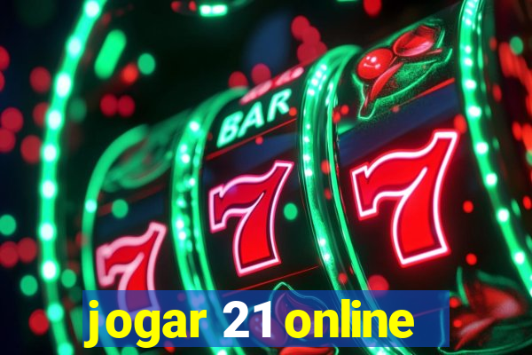 jogar 21 online