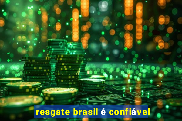 resgate brasil é confiável