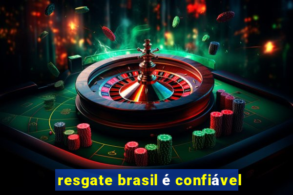 resgate brasil é confiável