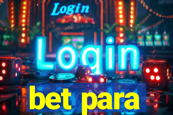 bet para