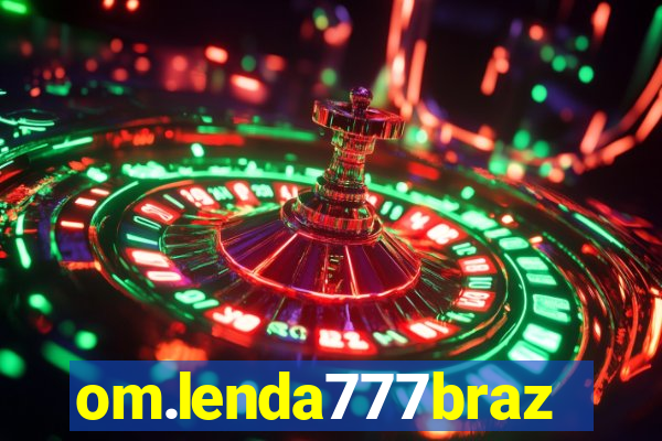 om.lenda777brazil.game