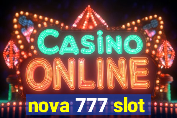 nova 777 slot