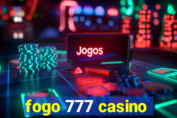 fogo 777 casino