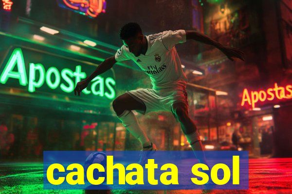 cachata sol