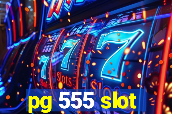 pg 555 slot