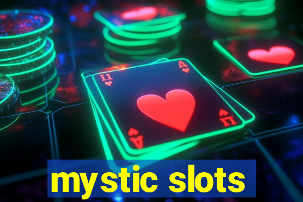 mystic slots