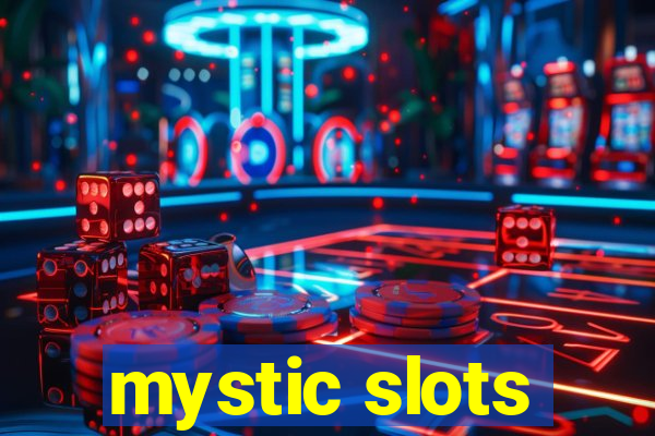 mystic slots