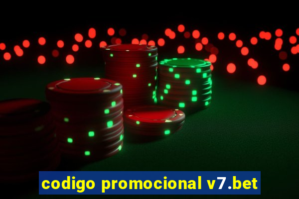 codigo promocional v7.bet