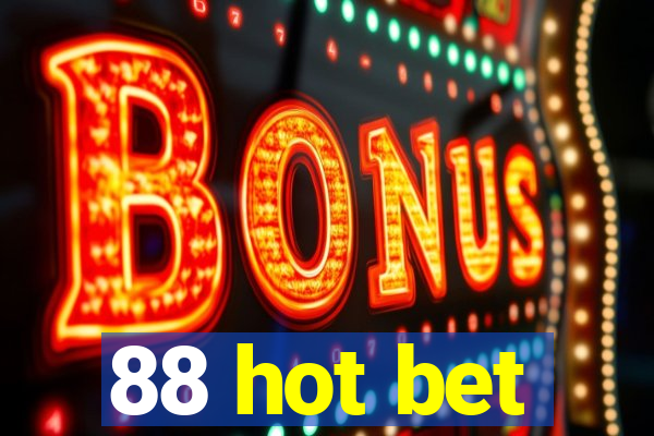 88 hot bet