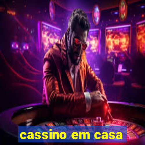 cassino em casa