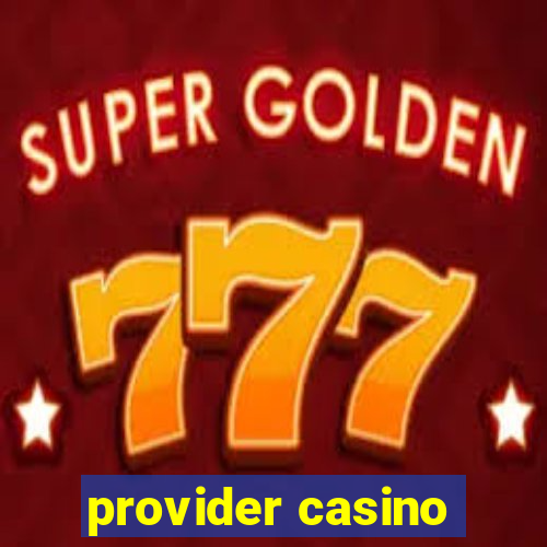 provider casino