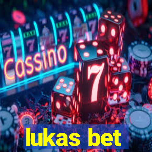 lukas bet