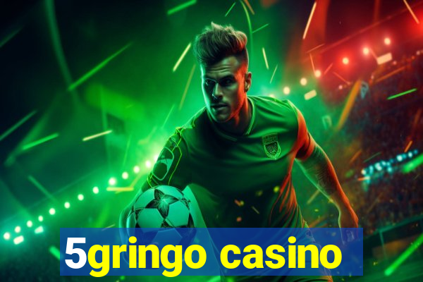 5gringo casino