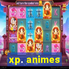 xp. animes