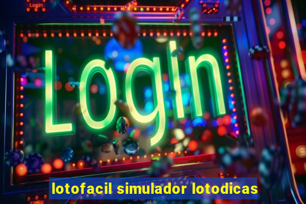 lotofacil simulador lotodicas