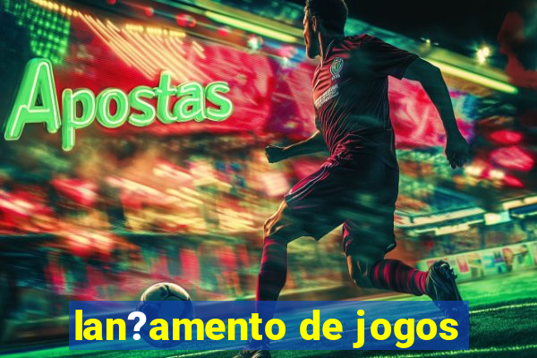 lan?amento de jogos