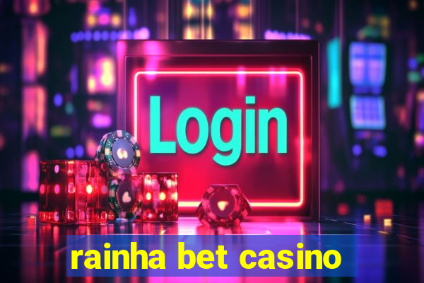 rainha bet casino