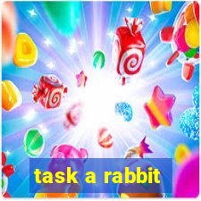 task a rabbit