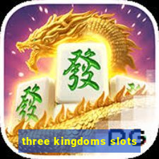 three kingdoms slots