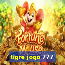 tigre jogo 777