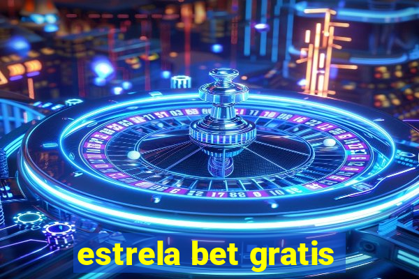 estrela bet gratis