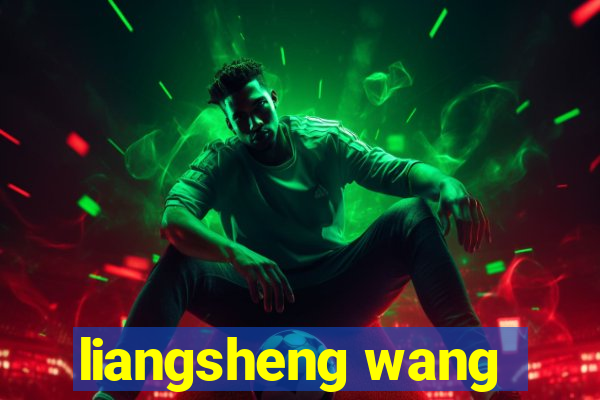 liangsheng wang