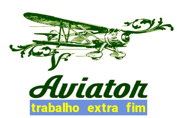 trabalho extra fim de semana porto