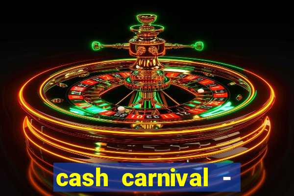 cash carnival - casino slots