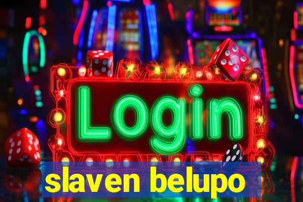 slaven belupo