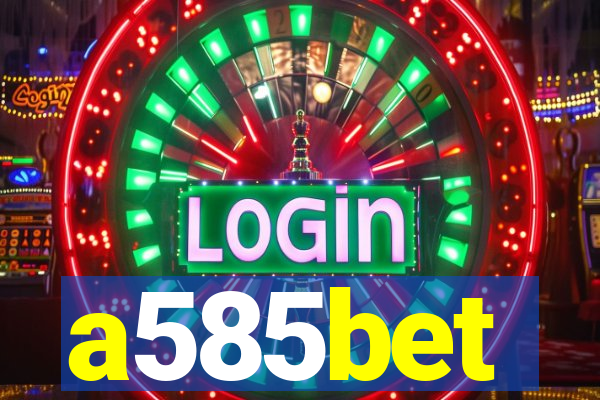 a585bet