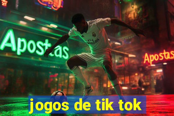 jogos de tik tok