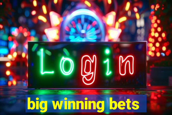 big winning bets