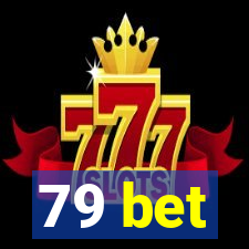 79 bet