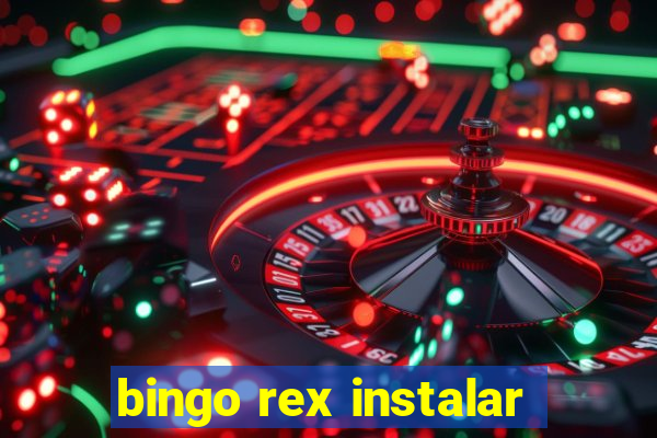 bingo rex instalar