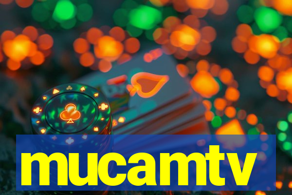 mucamtv