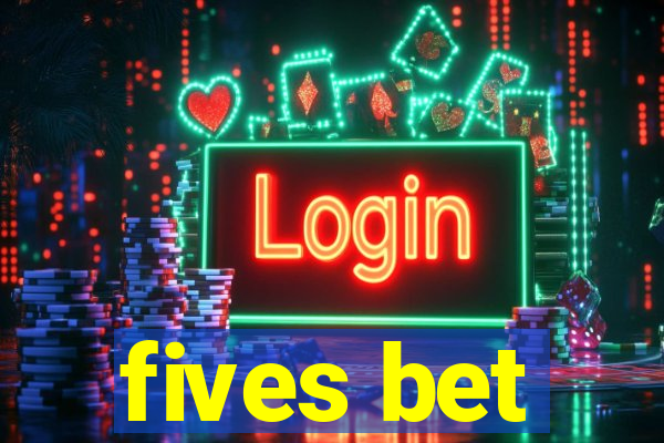 fives bet