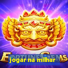 jogar na milhar