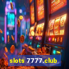 slots 7777.club