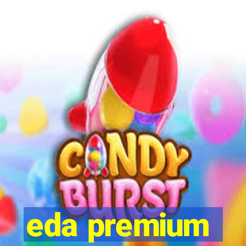 eda premium