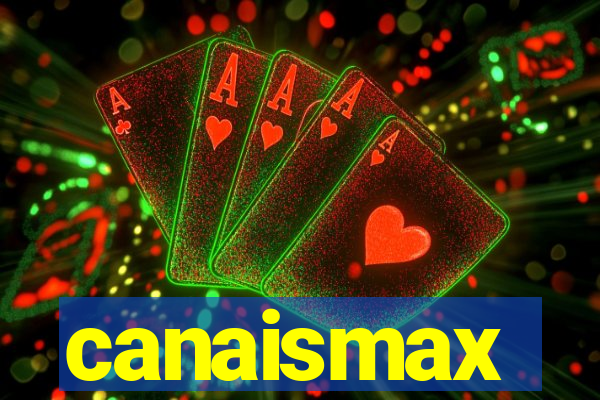 canaismax