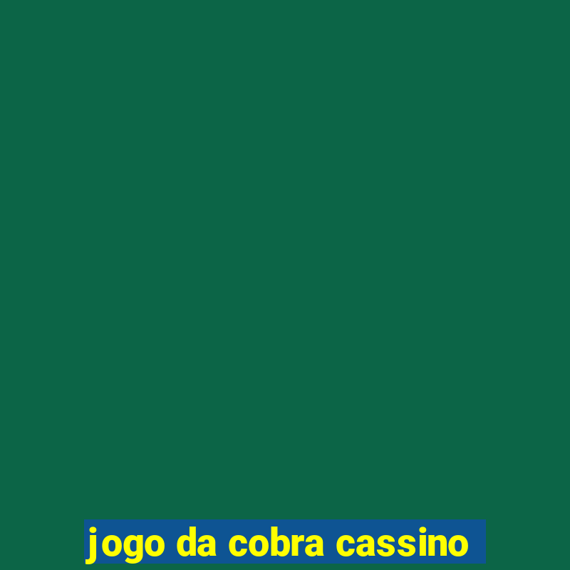 jogo da cobra cassino