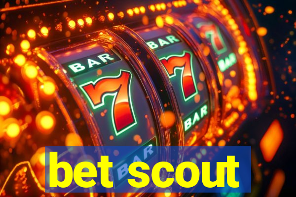 bet scout