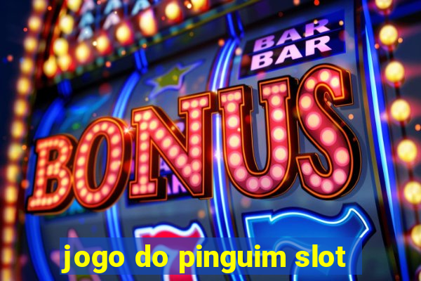 jogo do pinguim slot