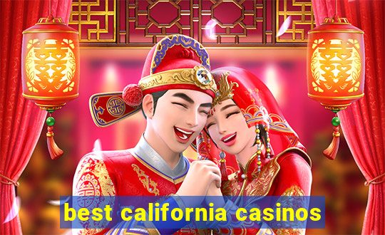 best california casinos