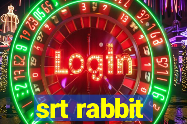 srt rabbit