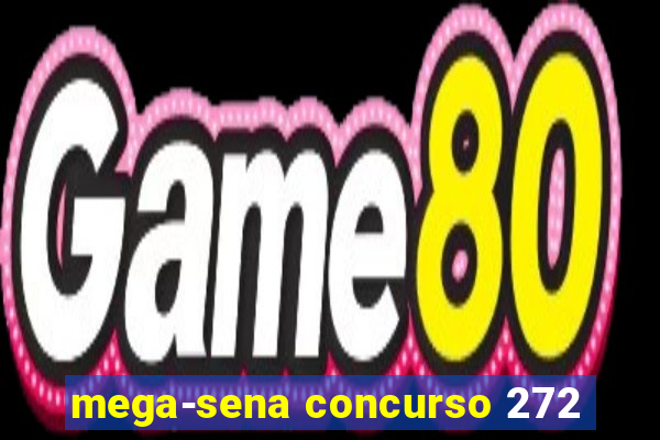 mega-sena concurso 272