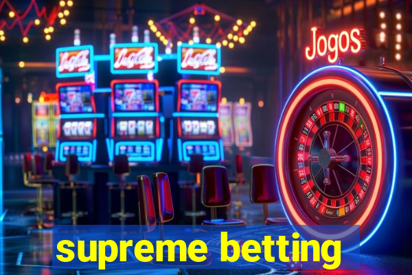 supreme betting